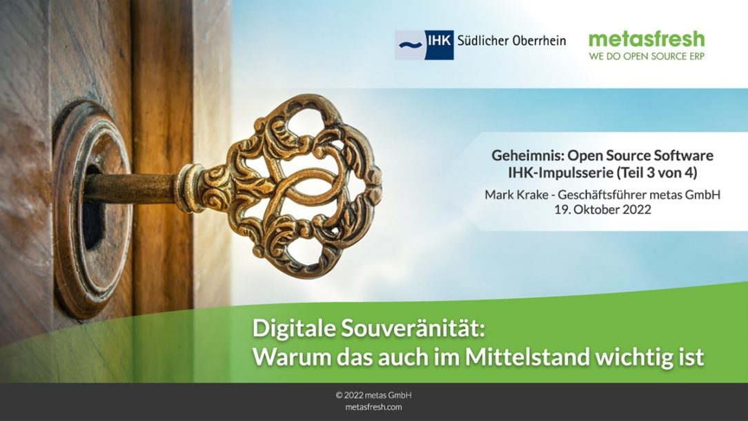 Geheimnis Open Source Software (3 von 4) - Digitale Souveränität (Mark Krake, metas GmbH)