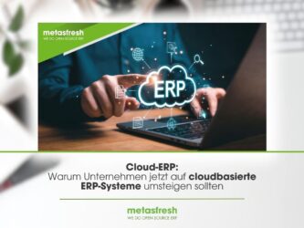 Cloud ERP für KMU – Zukunftsfähig mit metasfresh ERP